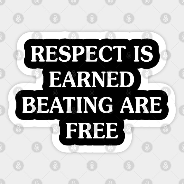 Beatings Are Free - Funny T Shirts Sayings - Funny T Shirts For Women - SarcasticT Shirts T-Shirt Sticker by Murder By Text